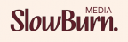 SlowBurn Media
